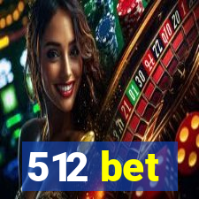 512 bet